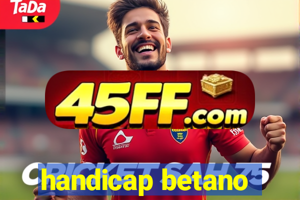 handicap betano